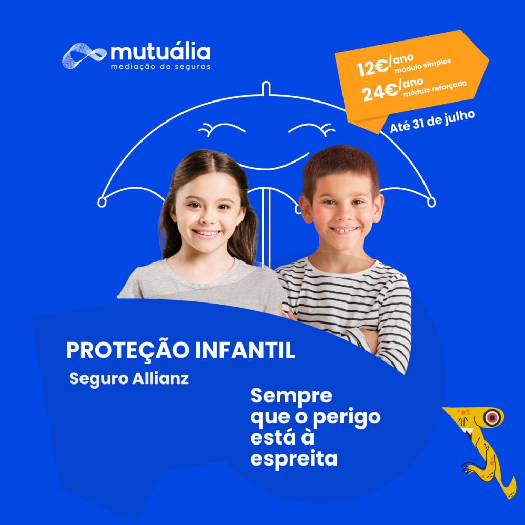 seguro proteção infantil apresentado pel'A Previdência Portuguesa em parceria com a Mutuália Seguros
